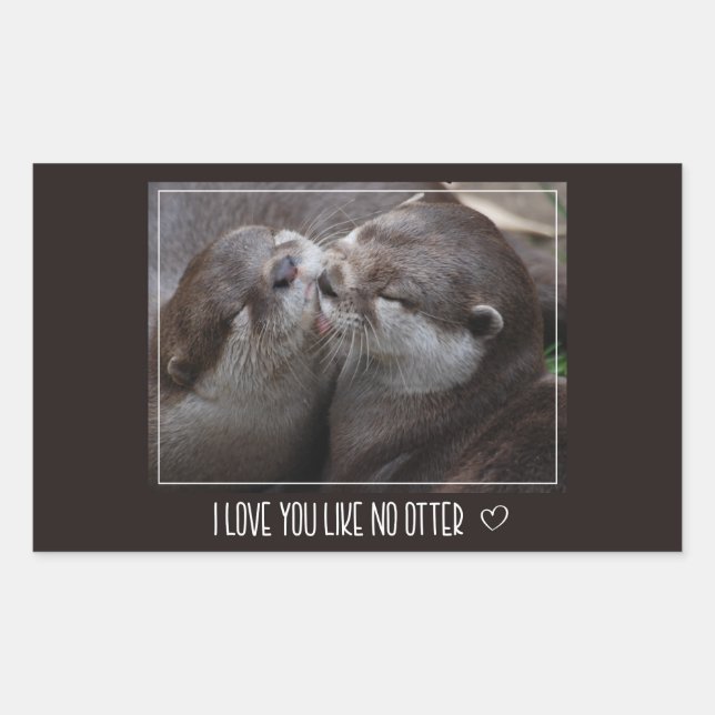 Pegatina Rectangular Me Encanta Que Te Guste No Otter Cutter Photo (Anverso)