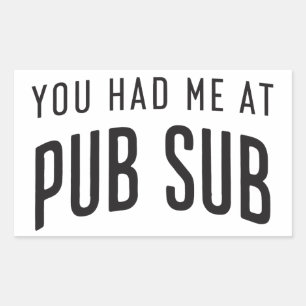 Pegatina Rectangular Me Tenías En Los Amantes Del Pub Sub Deli.