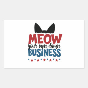 Pegatina Rectangular Meow Your Own Business Harris Walz Election 2024