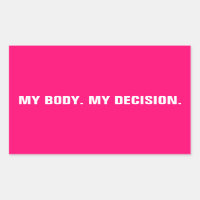 Mi cuerpo toma mi decisión sobre el aborto rosa ca