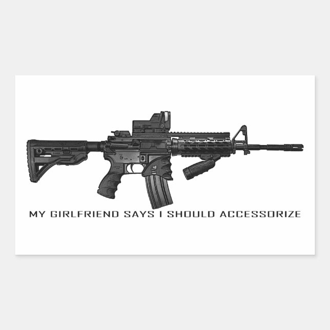 Pegatina Rectangular Mi Novia Dice Que Debería Acceder A AR15 (Anverso)