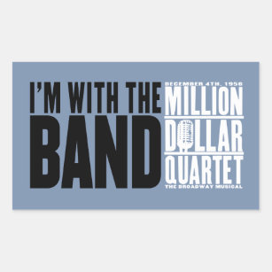 Pegatina Rectangular Millón de cuartetos del dólar "estoy con la banda