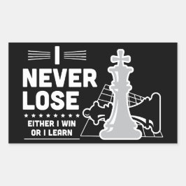 Pegatina Rectangular Motivational Never Lose Chess Quote