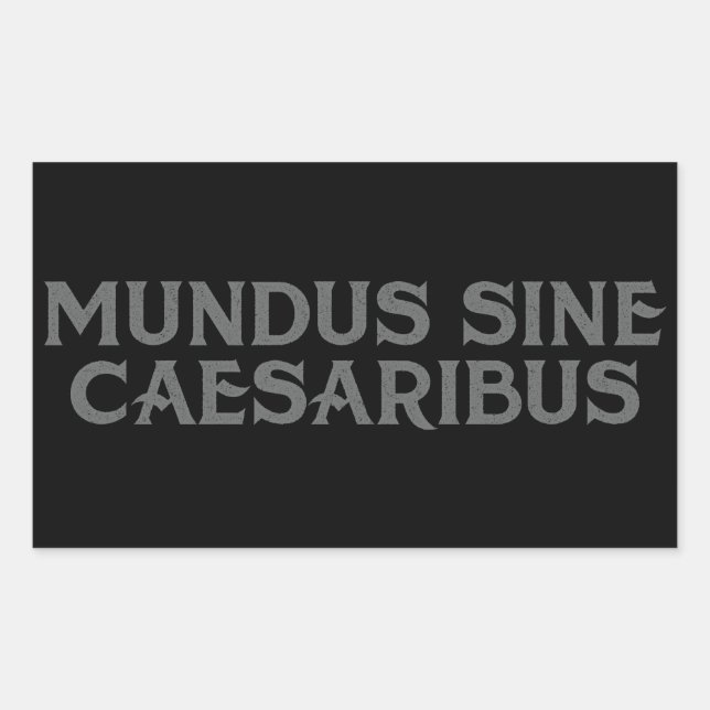 Pegatina Rectangular Mundus Sine Caesaribus (Anverso)