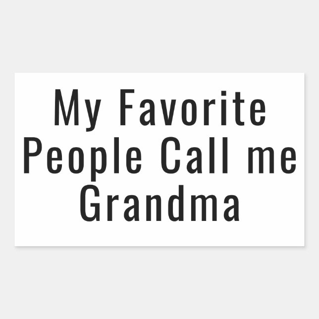 Pegatina Rectangular My Favorite People Call Me Grandma (Anverso)