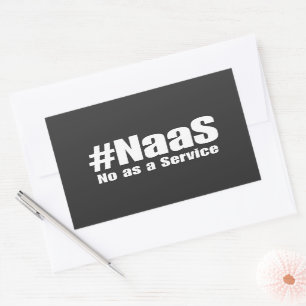 Pegatina Rectangular NAAS No As A Service Humor Sarkastik Divertido Tec