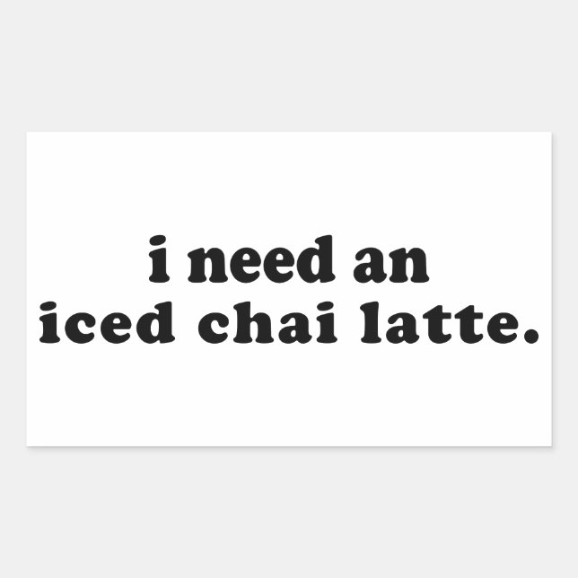 Pegatina Rectangular Necesito un Chai Latte Helado (Anverso)