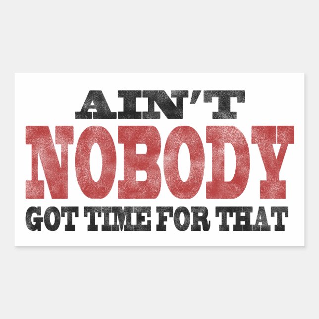 Pegatina Rectangular No está NADIE hora conseguida para eso (Anverso)