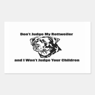 Pegatina Rectangular No juzgue mi perro (Rottweiler)