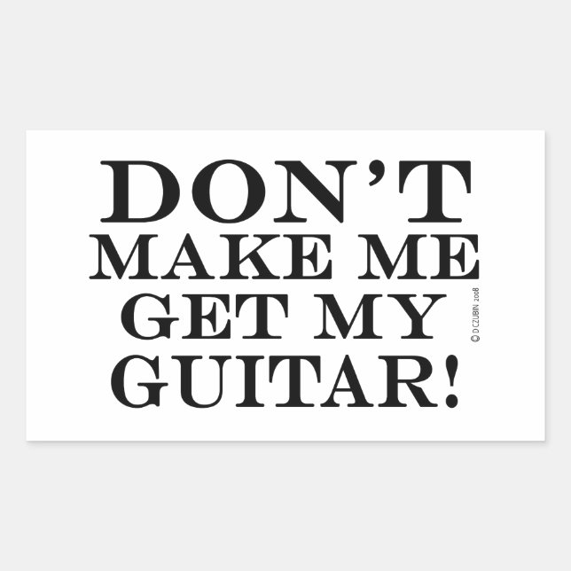 Pegatina Rectangular No me hagas buscar mi guitarra (Anverso)