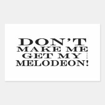 No me hagas buscar mi melodeón