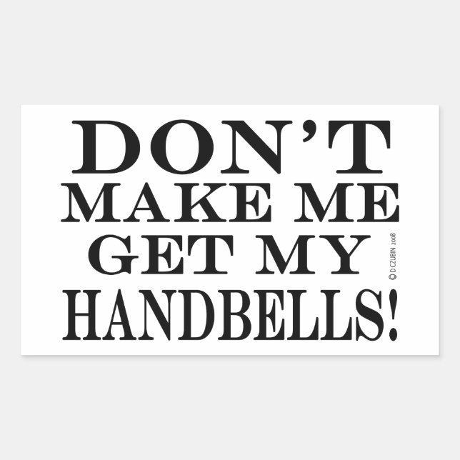 Pegatina Rectangular No me hagas coger mis campanas (Anverso)