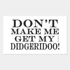 Pegatina Rectangular No me hagas entender mi Didgeridoo
