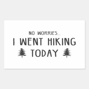 Pegatina Rectangular No me preocupaba que fuera a hacer senderismo hoy