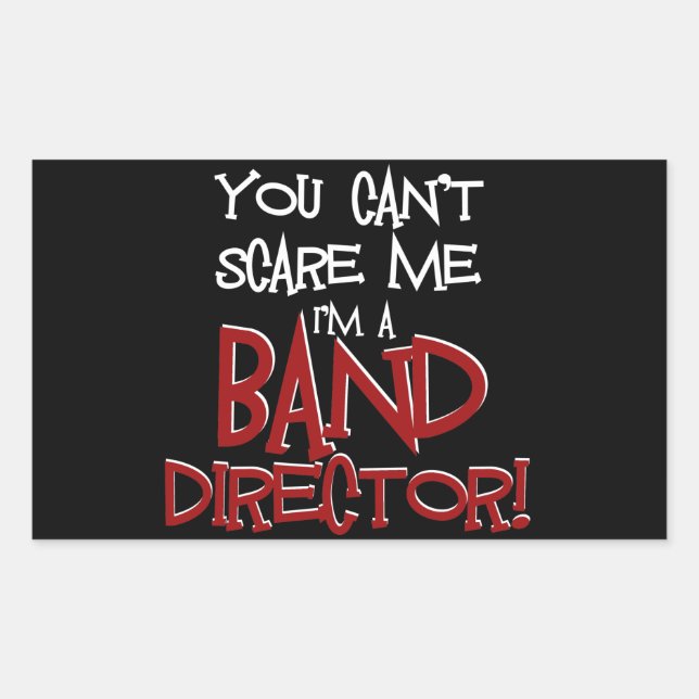 Pegatina Rectangular No puedes asustarme, soy un director de banda (Anverso)