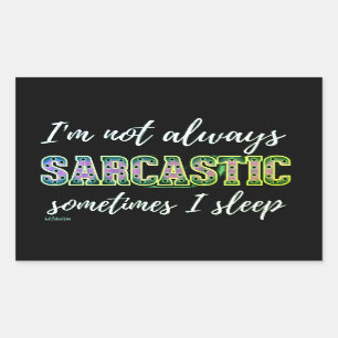 PEGATINA RECTANGULAR NO SIEMPRE SOY SARCÁSTICO, A VECES DURO.