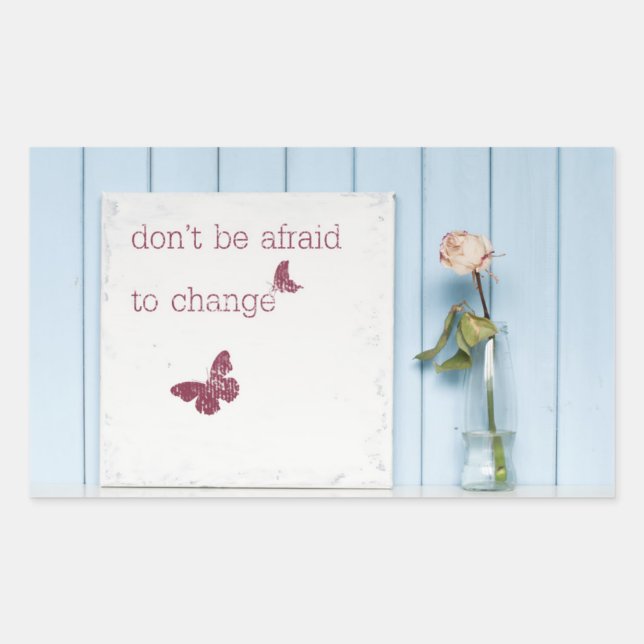 Pegatina Rectangular No tengas miedo de cambiar (Anverso)