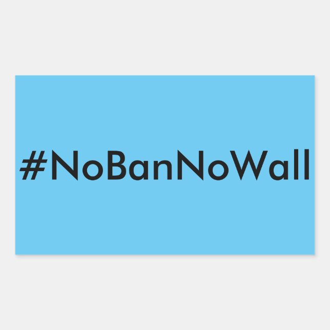 Pegatina Rectangular #NoBanNoWall, texto negro sobre pegatinas azul cie (Anverso)