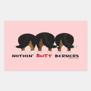 Pegatina Rectangular Nothin' Butt Berners