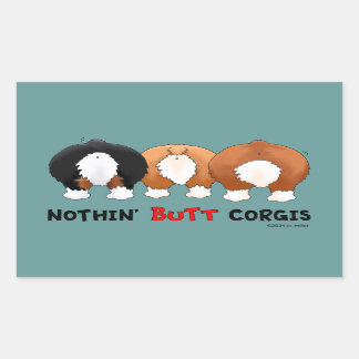 Pegatina Rectangular Nothin' Butt Corgis