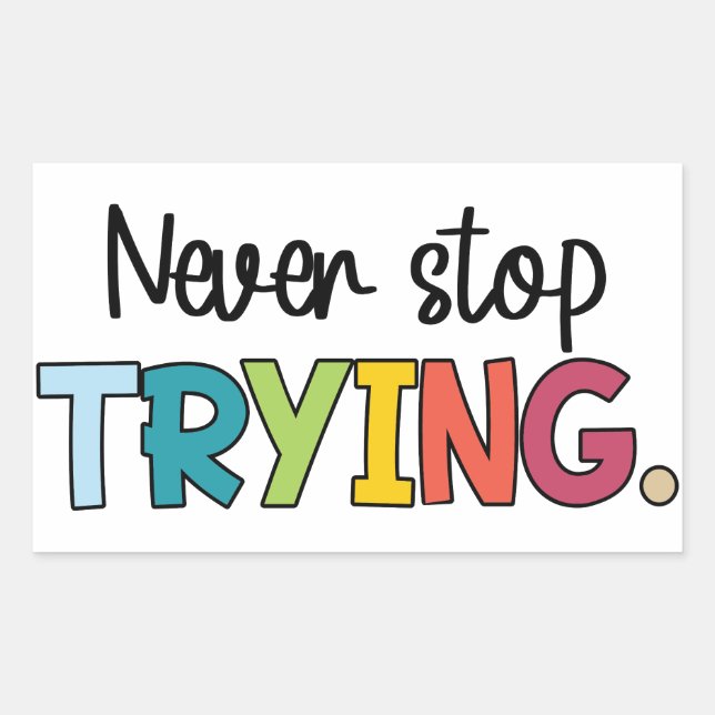 Pegatina Rectangular Nunca dejes de intentar (Anverso)