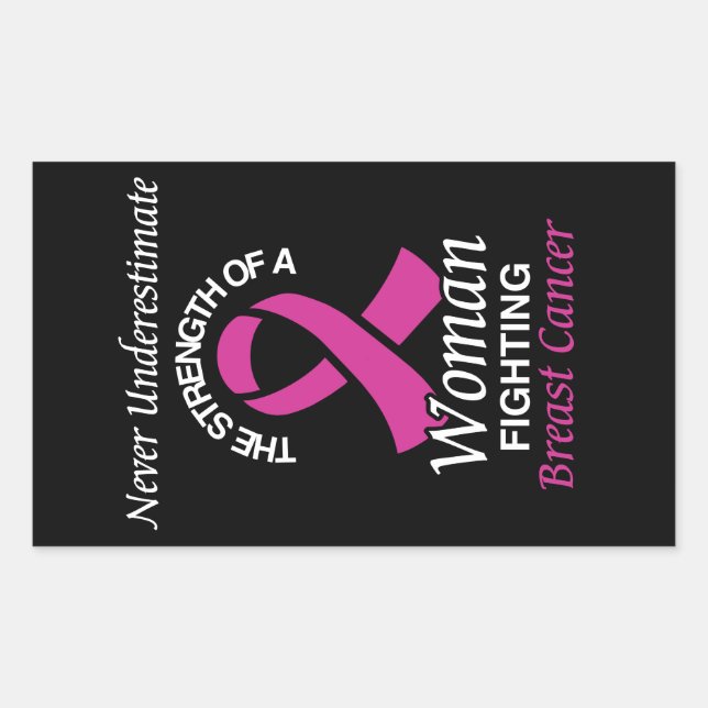 Pegatina Rectangular Nunca subestimes/Cinta/Mujer... Cáncer de mama (Anverso)