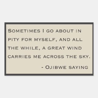 Pegatina Rectangular Ojibwe Saying