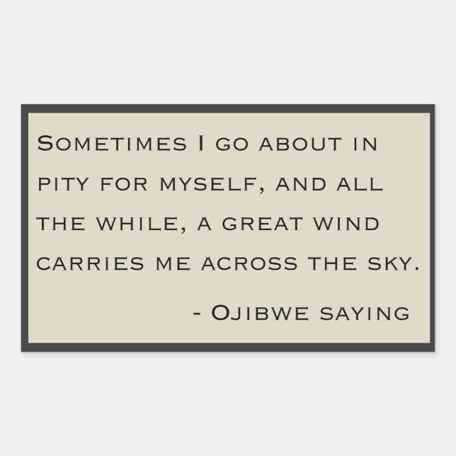 Pegatina Rectangular Ojibwe Saying (Anverso)