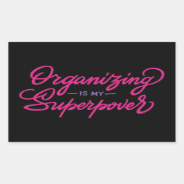 Pegatina Rectangular Organizar es mi superpoder