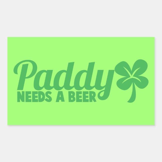 Pegatina Rectangular ¡PADDY necesita una cerveza! Diseño de bebidas par (Anverso)