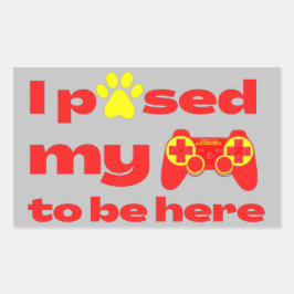 Pegatina Rectangular PASABA MI JUEGO PARA ESTAR AQUÍ juegos graciosos