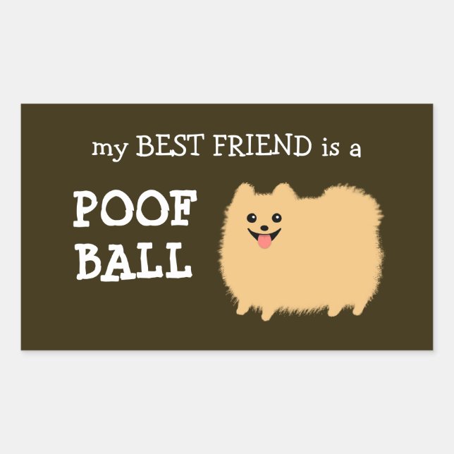 Pegatina Rectangular Perro de Pomerania | Mi mejor amigo es Poof Ball (Anverso)