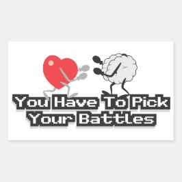 Pegatina Rectangular Pick Your Battle — Funny Heart vs Brain