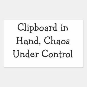 Pegatina Rectangular Portapapeles en mano, caos bajo control