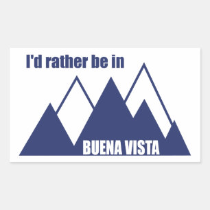 Pegatina Rectangular Preferiría Estar En Buena Vista En La Montaña Colo