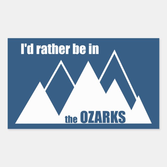 Pegatina Rectangular Preferiría Estar En La Montaña Ozarks (Anverso)