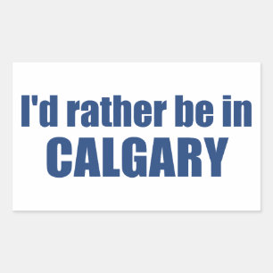 Pegatina Rectangular Prefiero estar en Calgary Alberta