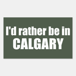 Pegatina Rectangular Prefiero estar en Calgary Alberta