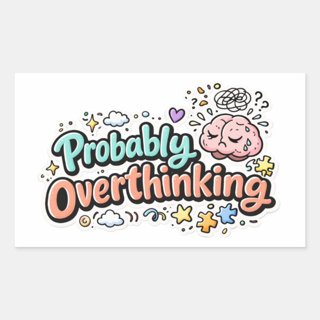 Pegatina Rectangular Probably Overthinking Sticker (Anverso)