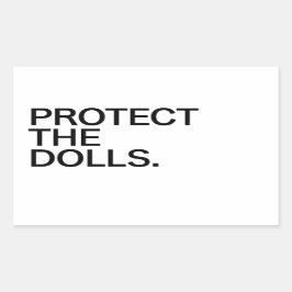 Pegatina Rectangular Protect The Dolls