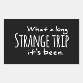Pegatina Rectangular Qué viaje tan extraño ha estado agradecido muerto,