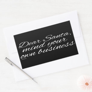 PEGATINA RECTANGULAR QUERIDA SANTA, TENGA EN CUENTA TU PROPIO NEGOCIO