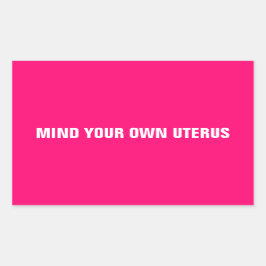 Pegatina Rectangular Recuerde su propio uterino blanco rosado caliente 