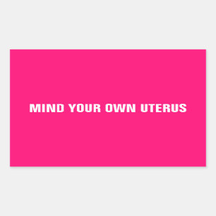 Pegatina Rectangular Recuerde su propio uterino blanco rosado caliente