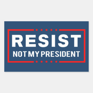 Pegatina Rectangular Resistir a Trump, no a mi presidente