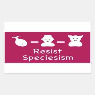 Pegatina Rectangular Resistir el especiesismo