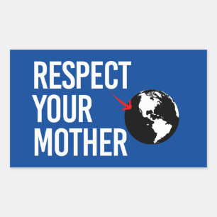 Pegatina Rectangular Respeta a tu madre