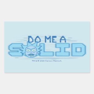 Pegatina Rectangular RICK AND MORTY™   Hazme Un Sólido