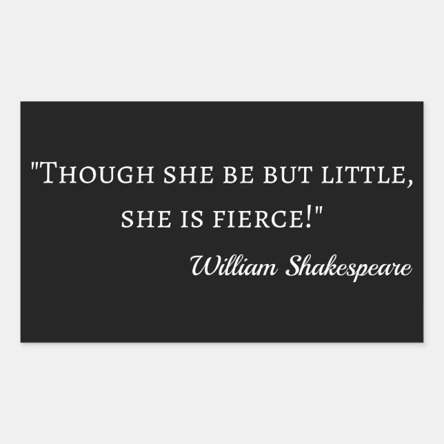 Pegatina Rectangular Shakespeare Quote - Little But Fierce I (Anverso)