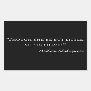 Pegatina Rectangular Shakespeare Quote - Little But Fierce I
